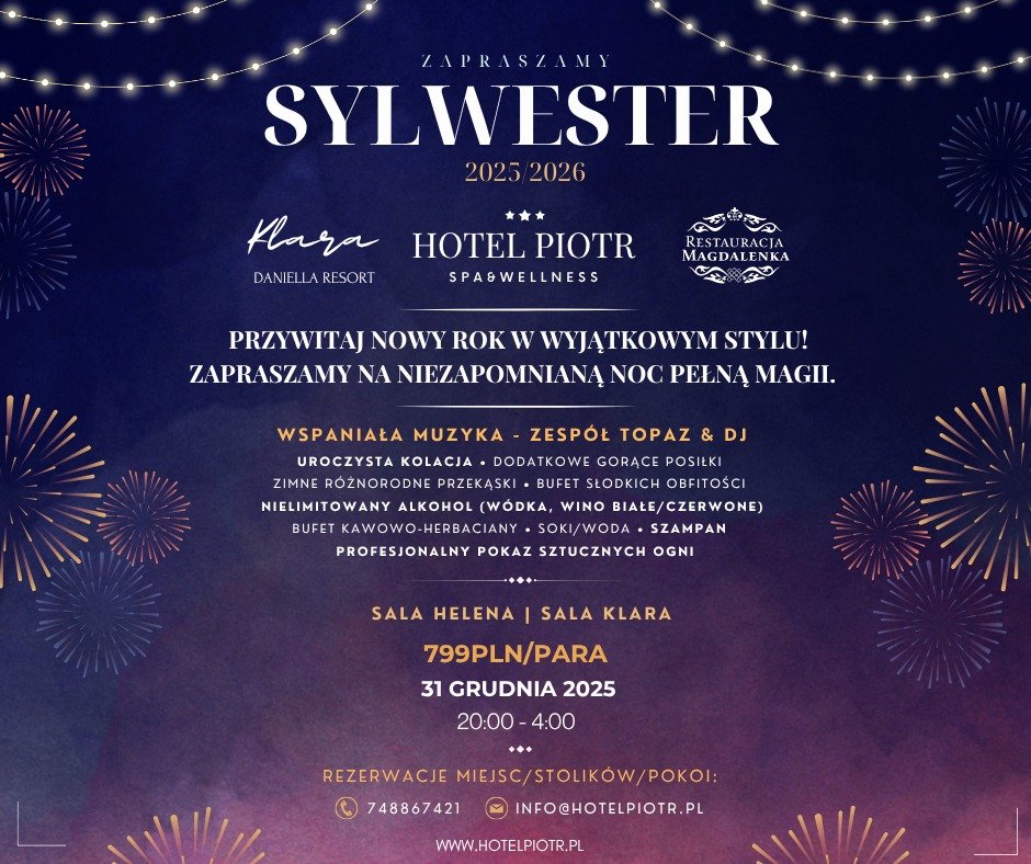 BAL SYLWESTROWY 2025/26 / Hotel Piotr SPA&Wellness / 31.12 / godz. 20:00