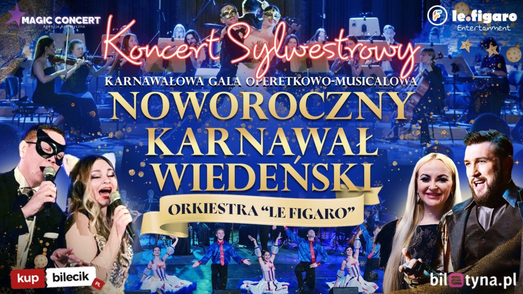 Koncert Sylwestrowy NOWOROCZNY KARNAWAŁ WIEDEŃSKI