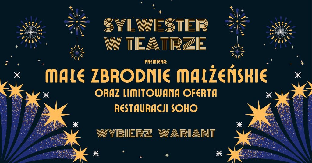 Sylwester w Teatrze - PREMIERA: Małe zbrodnie małżeńskie