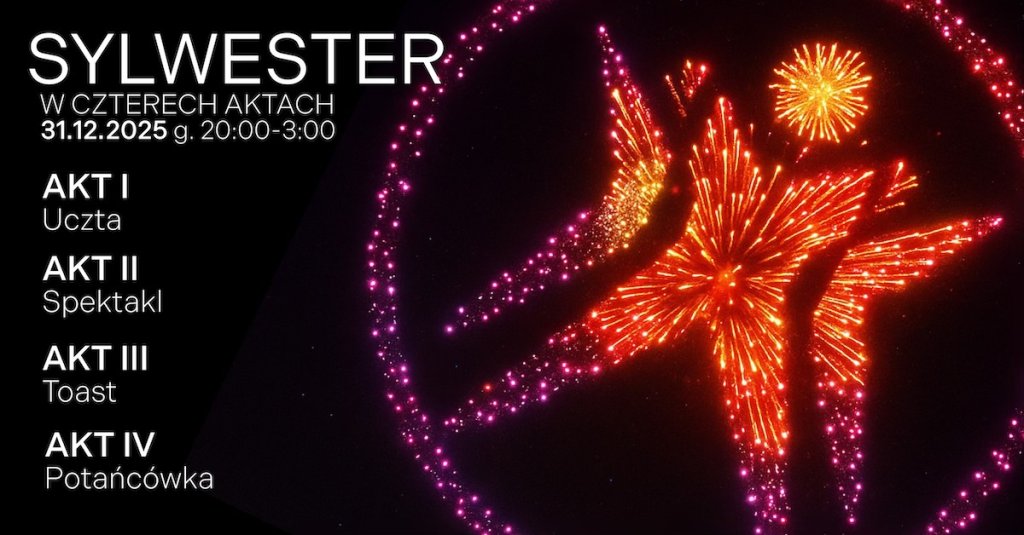 Sylwester w Czterech Aktach w Polskim Teatrze Tańca