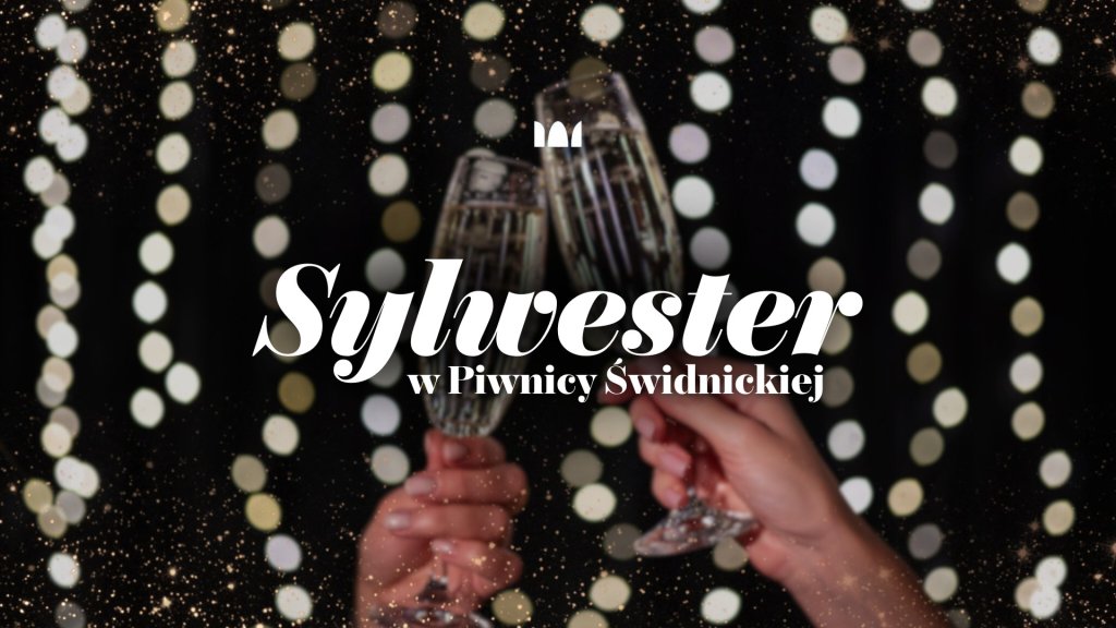Sylwester w Piwnicy Świdnickiej  Powitaj Nowy Rok w wyjątkowym stylu!