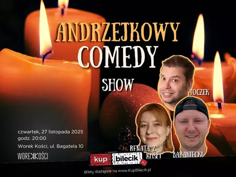Andrzejkowy Comedy Show: Baraniecki, Renata z Worka Kości & Toczek