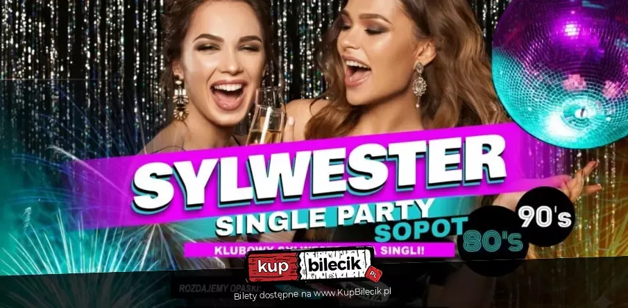 KLUBOWY SYLWESTER DLA SINGLI - SOPOT (SingleParty.pl)