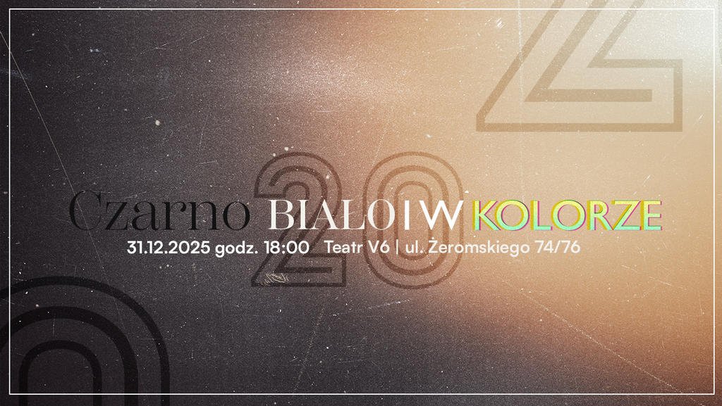 "Czarno, biało i w kolorze" - widowisko sylwestrowe