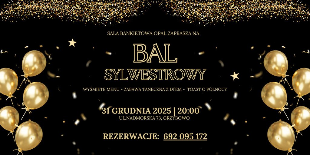 Sylwester nad morzem - Sala Bankietowa OPAL Grzybowo - Bal Sylwestrowy 2025/2026